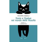 Sonia e Sophus nel mondo della filosofia. Vol. 1: presocratici, I.