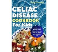 Sonia Emmason Celiac Disease Cookbook for Kids (Tascabile)