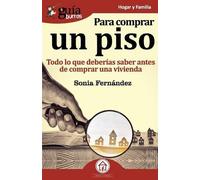 Sonia Fernández GuíaBurros Para comprar un piso: Todo lo que debería (Tascabile)