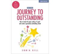 Sonia Gill Journey to Outstanding (Second Edition) (Tascabile)