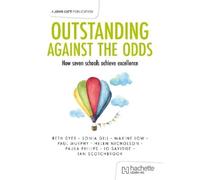 Sonia Gill Outstanding Against the Odds: How seven schools achieve e (Tascabile)