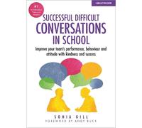 Sonia Gill Successful Difficult Conversations: Improve your team's p (Tascabile)