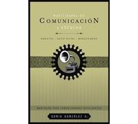 Sonia González Boysen Habilidades de comunicación y escucha (Tascabile)