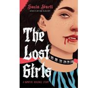 Sonia Hartl The Lost Girls: A Vampire Revenge Story (Copertina rigida)