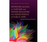 Sonia Jackson C Improving Access to Further and Higher Educat (Copertina rigida)