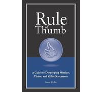 Sonia Keffer Rule of Thumb a Guide to Developing Mission, Vision, an (Tascabile)
