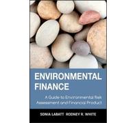 Sonia Labatt Rodney R. White Environmental Finance (Copertina rigida)