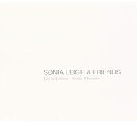 Sonia Leigh and Friends - Live In London: Studio 3 Sessions