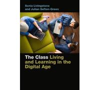 Sonia Livingstone Julian Sefton-Green The Class (Tascabile)