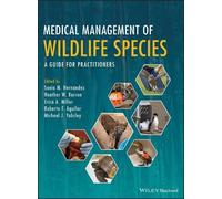 Sonia M. Hernandez Medical Management of Wildlife Species (Copertina rigida)