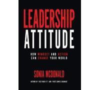 Sonia M McDonald Leadership Attitude (Copertina rigida)