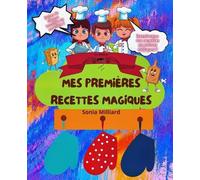 Sonia Milliard Mes premières recettes magiques (Tascabile)
