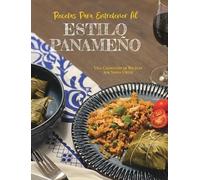 Sonia Ortiz Recetas Para Entretener Al Estilo Panameño (Copertina rigida)