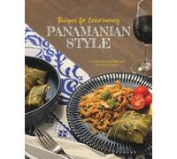 Sonia Ortiz Recipes for Entertaining Panamanian Style (Tascabile)