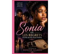 Sonia: Ou les regrets d'une jeune fille naive