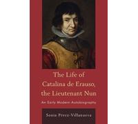 Sonia Pérez-Vill The Life of Catalina de Erauso, the Lieutena (Copertina rigida)