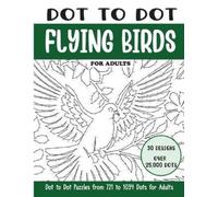 Sonia Rai Dot to Dot Flying Birds for Adults (Tascabile)