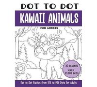 Sonia Rai Dot to Dot Kawaii Animals for Adults (Tascabile)