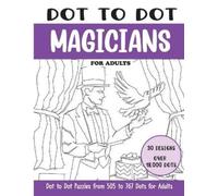 Sonia Rai Dot to Dot Magicians for Adults (Tascabile)