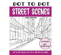 Sonia Rai Dot to Dot Street Scenes for Adults (Tascabile)