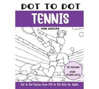Sonia Rai Dot to Dot Tennis for Adults (Tascabile) Dot to Dot Books for Adults