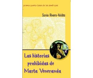 Sonia Rivera-Valdes Las Historias Prohibidas de Marta Veneranda (Tascabile)