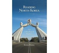 Sonia Ryang Reading North Korea (Copertina rigida) Harvard East Asian Monographs