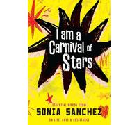 Sonia Sanchez I Am a Carnival of Stars (Copertina rigida)