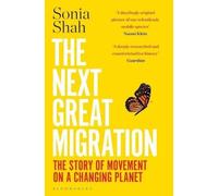 Sonia Shah The Next Great Migration (Tascabile)