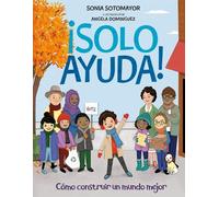 Sonia Sotomayor ¡Solo Ayuda (Copertina rigida)