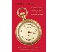 Sonia Taitz The Watchmaker's Daughter (Tascabile)