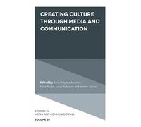 Sonia Virginia Mo Creating Culture Through Media and Communic (Copertina rigida)