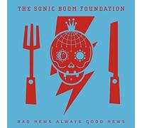 Sonic Boom Foundation,the - Bad Always Good News