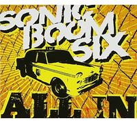 SONIC BOOM SIX - All in
