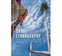 Sonic Ethnography: Identity, Heritage and Creative Research Practice in Basilicata, Southern Italy