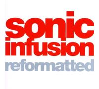 Sonic Infusion - Reformatted