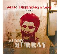 Sonic Liberation Fro - Sonic Liberation Front Meets Sunny Murra