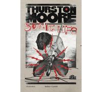Sonic life [Paperback] [Sep 06, 2024] Thurston, Moore and Coppola, Fabrizio