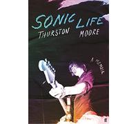 Sonic Life: Thurston Moore