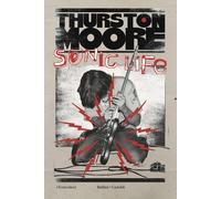 Sonic life - Thurston Moore