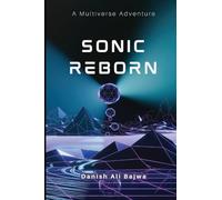 Sonic Reborn: A Multiverse Adventure