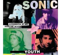 Sonic Youth – Experimental Jet Set, Trash and No Star – Vinile LP 12"