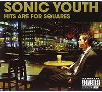 Sonic Youth - Hits For Square