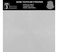 Sonic Youth/ O'Rourke, Jim - Invito Al Cielo