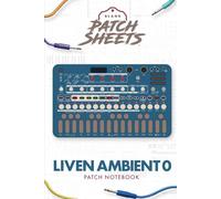 Sonicware Liven Ambient 0 Blank Patch Sheets Notebook: Become a more organized songwriter with this Blank Patch Sheet notebook so you can spend more time creating and less time forgetting.