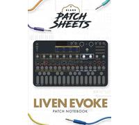 Sonicware Liven Evoke Blank Patch Sheets Notebook: Become a more organized songwriter with this Blank Patch Sheet notebook so you can spend more time creating and less time forgetting.