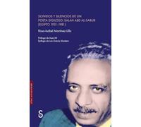 Sonidos y silencios de un poeta sigiloso:Salah Abd Al-Sabur: (Egipto 1931-1981)