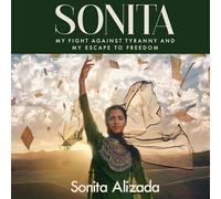 Sonita: My Fight Against Tyranny and My Escape to Freedom