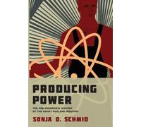 Sonja D. Schmid Producing Power (Tascabile) Inside Technology