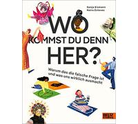 Sonja Eismann Nai Wo kommst du denn her?: Warum das die fals (Copertina rigida)